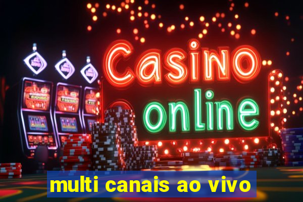 multi canais ao vivo